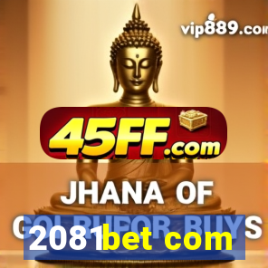 2081bet com